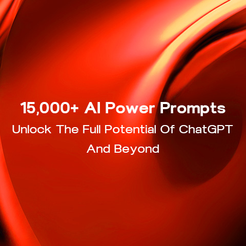 15,000+ AI Power Prompts — Unlock the Full Potential of ChatGPT and Beyond